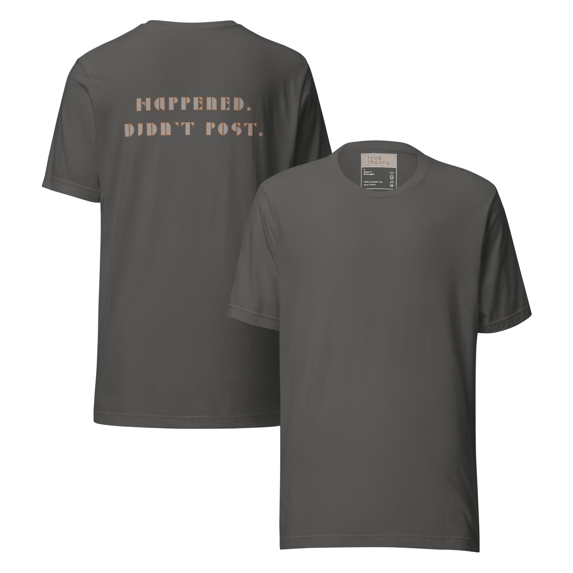Happened Didn't Post Graphic Tee