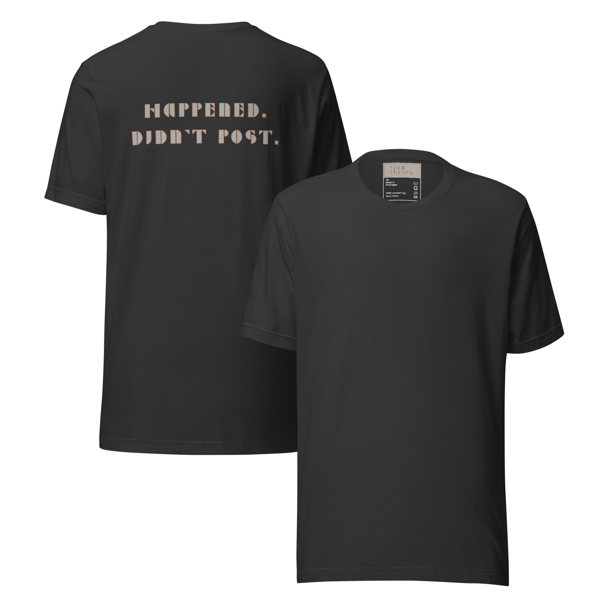 Happened Didn't Post Graphic Tee