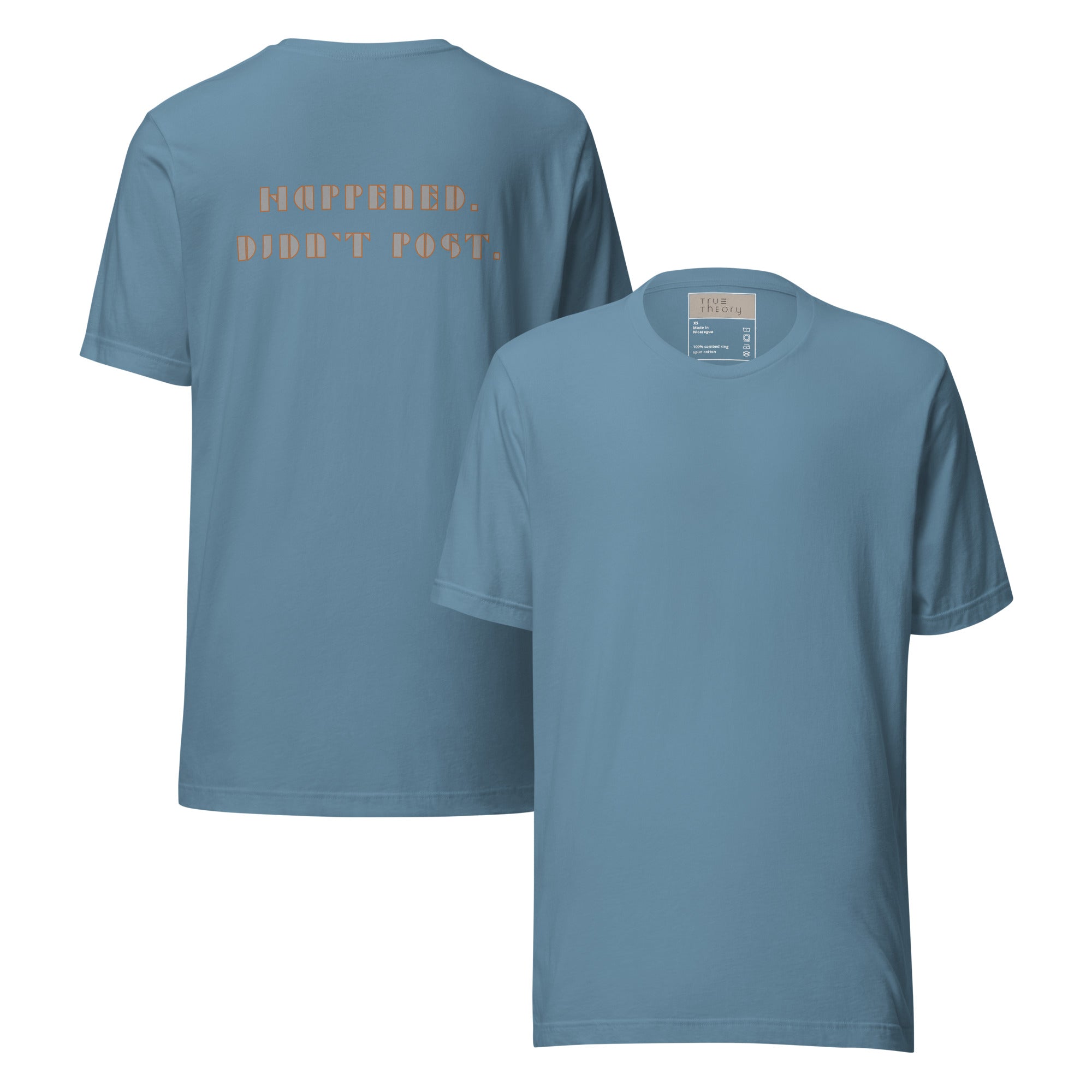 Happened Didn't Post Graphic Tee