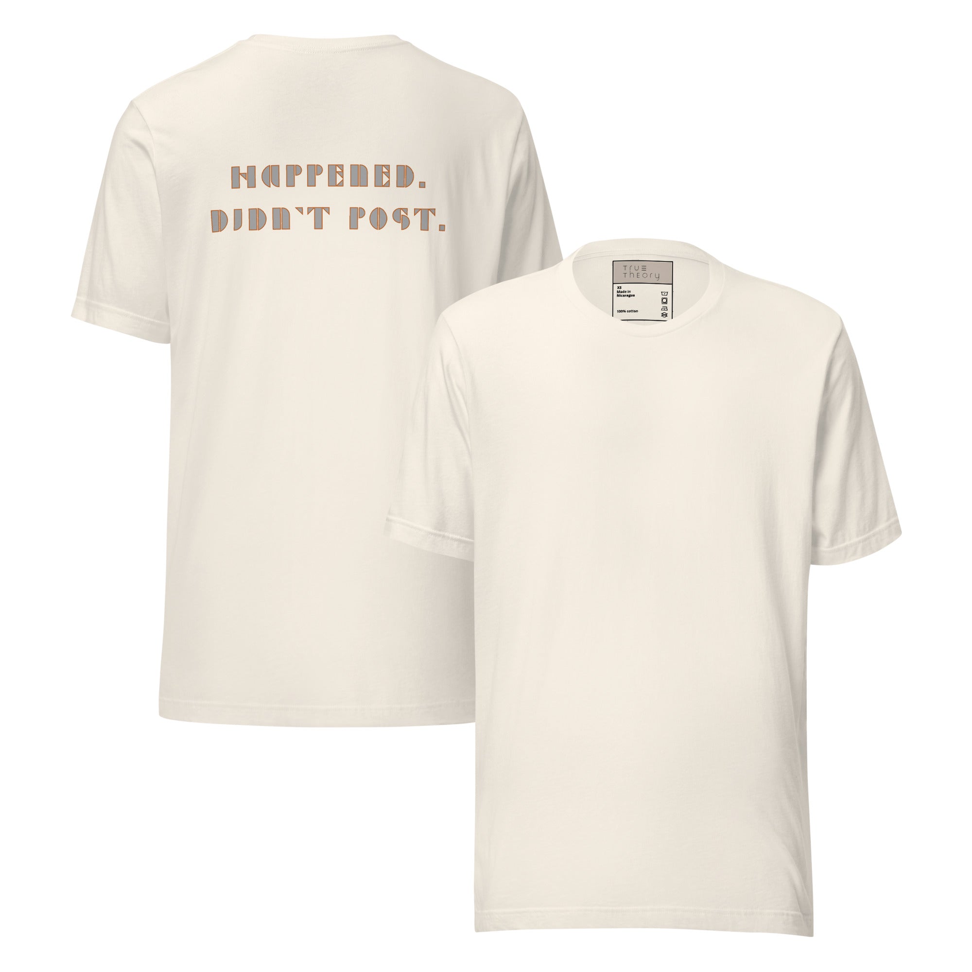 Happened Didn't Post Graphic Tee